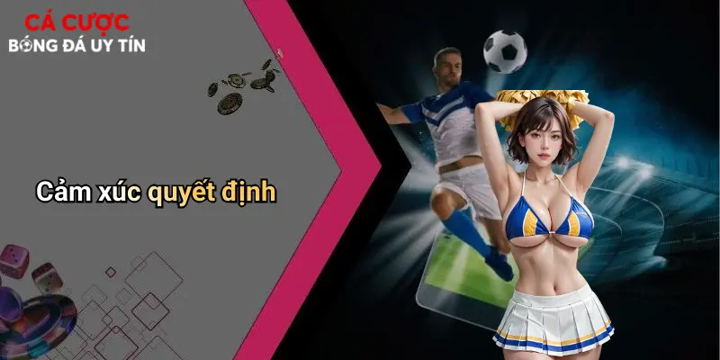 Ván Cược Định Mệnh Trong Bóng Đá: Cơ May Lật Ngược Cuộc Chơi 1 Cảm xúc quyết định