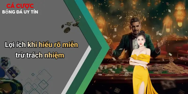 Lợi ích khi hiểu rõ miễn trừ trách nhiệm